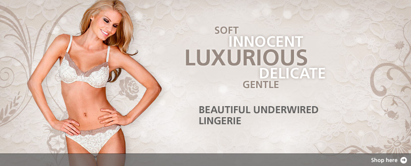 BEAUTIFUL, UNDERWIRED LINGERIE, EXCITING
