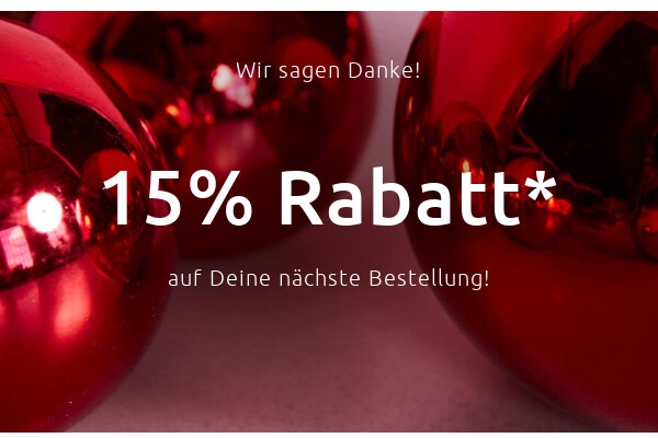 15% Rabatt für Dich >